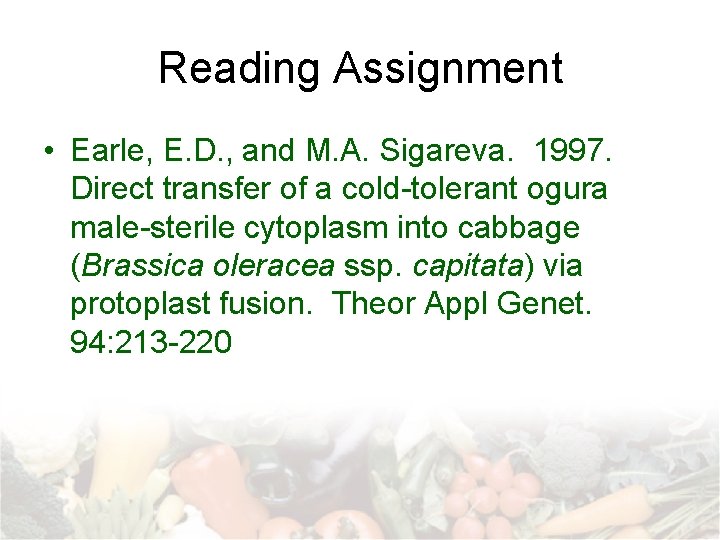 Reading Assignment • Earle, E. D. , and M. A. Sigareva. 1997. Direct transfer Reading Assignment • Earle, E. D. , and M. A. Sigareva. 1997. Direct transfer