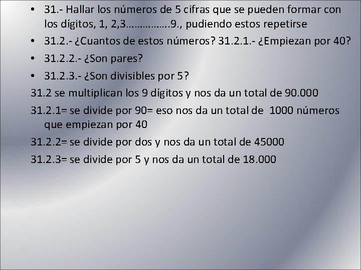  • 31. - Hallar los números de 5 cifras que se pueden formar