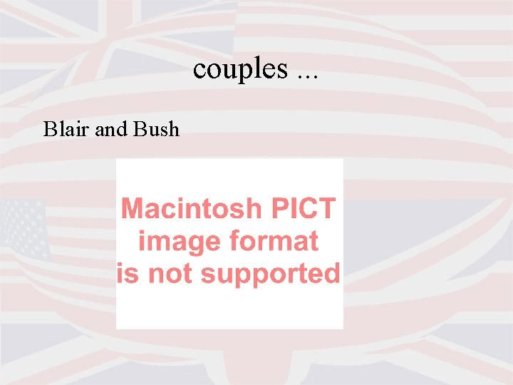 couples. . . Blair and Bush 