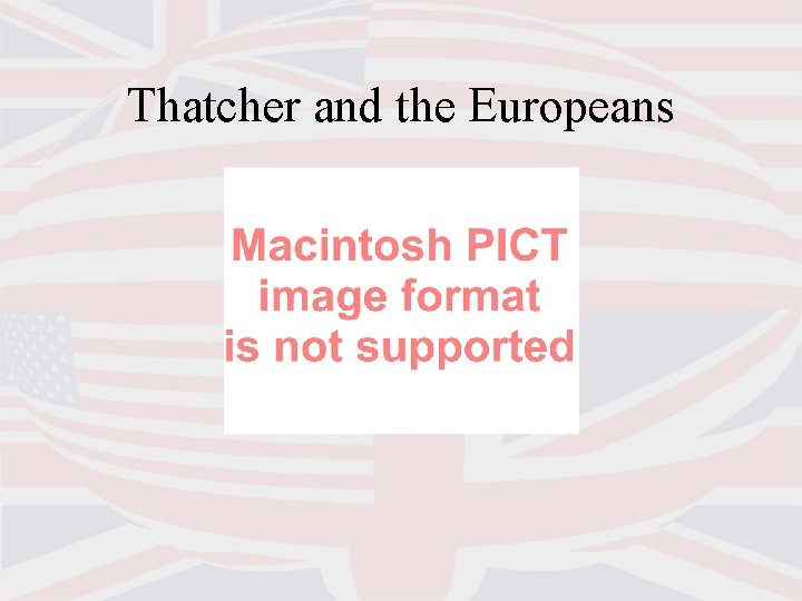 Thatcher and the Europeans 