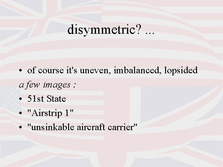 disymmetric? . . . • of course it's uneven, imbalanced, lopsided a few images disymmetric? . . . • of course it's uneven, imbalanced, lopsided a few images