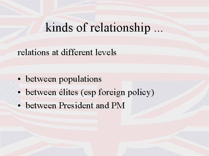 kinds of relationship. . . relations at different levels • between populations • between