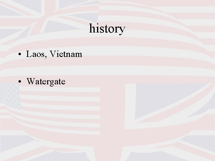 history • Laos, Vietnam • Watergate 