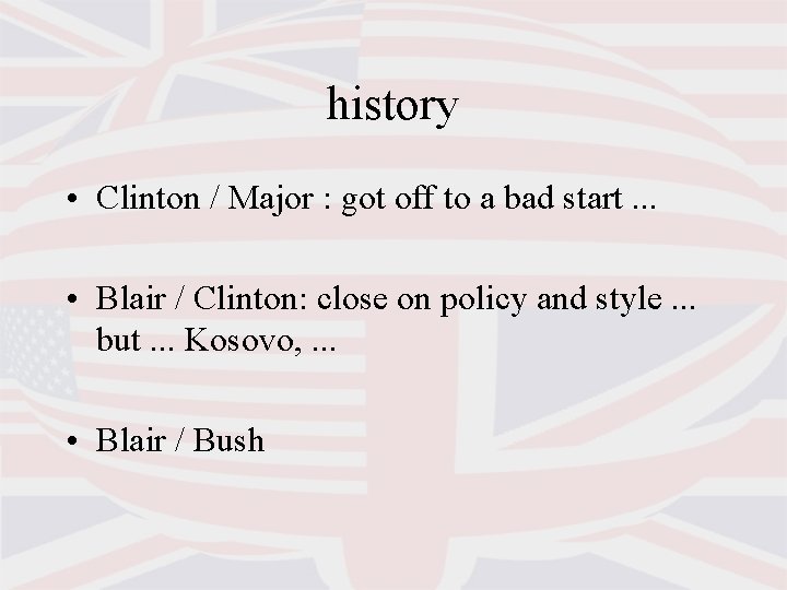 history • Clinton / Major : got off to a bad start. . .