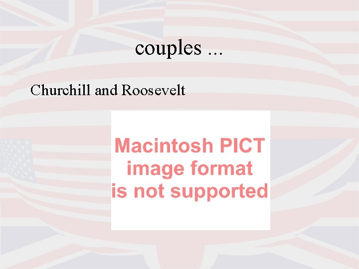 couples. . . Churchill and Roosevelt 