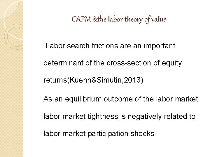 CAPM &the labor theory of value Labor search frictions are an important determinant of CAPM &the labor theory of value Labor search frictions are an important determinant of