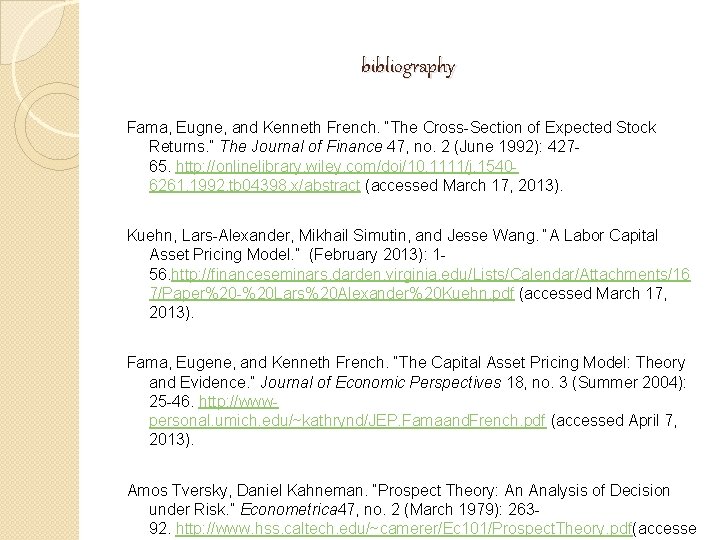 bibliography Fama, Eugne, and Kenneth French. “The Cross-Section of Expected Stock Returns. ” The bibliography Fama, Eugne, and Kenneth French. “The Cross-Section of Expected Stock Returns. ” The