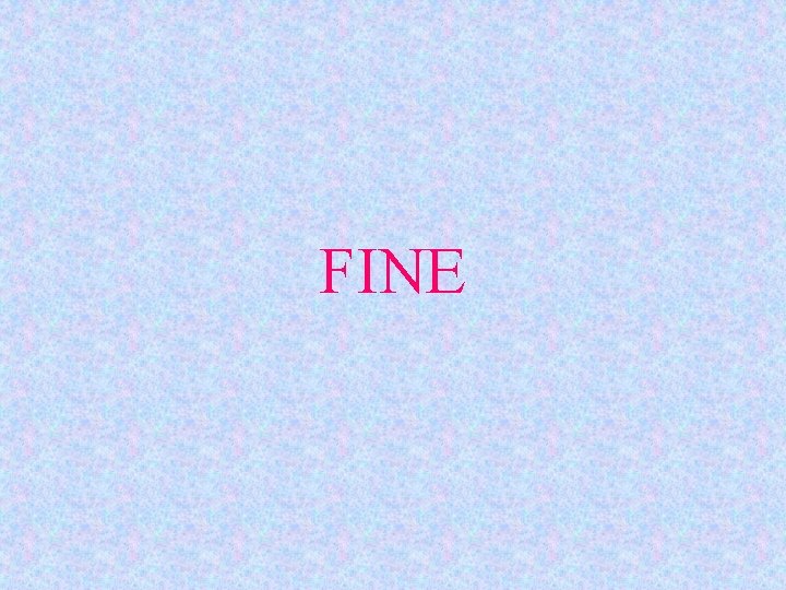 FINE 