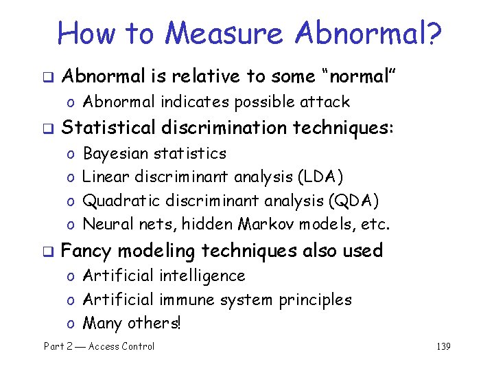 How to Measure Abnormal? q Abnormal is relative to some “normal” o Abnormal indicates