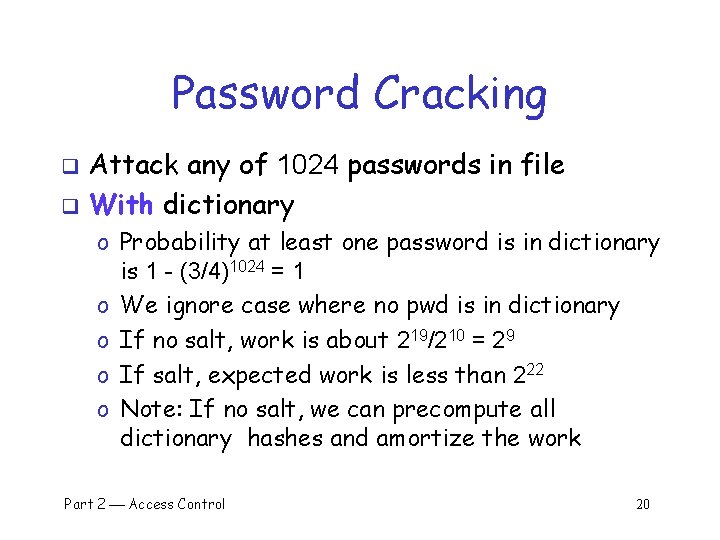 Password Cracking Attack any of 1024 passwords in file q With dictionary q o