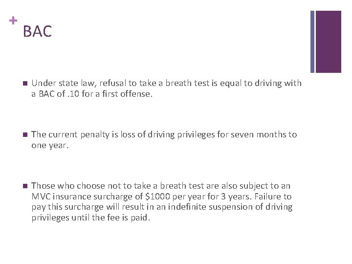 + BAC n Under state law, refusal to take a breath test is equal