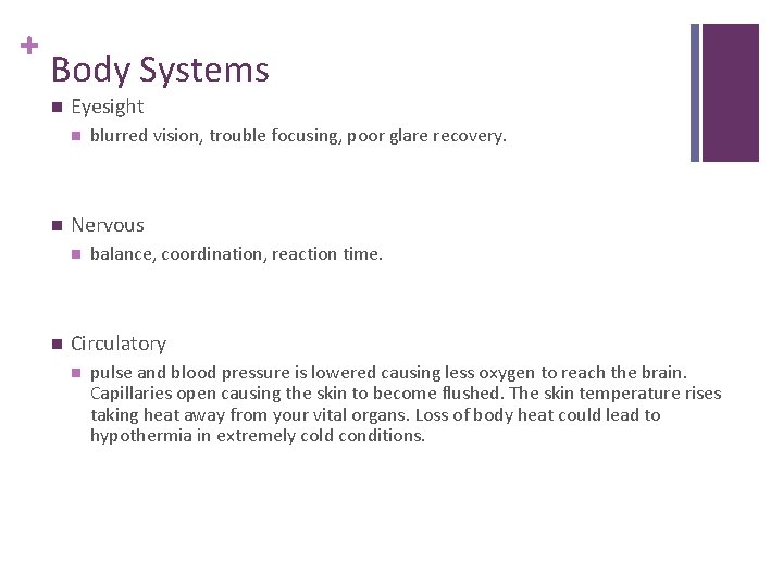 + Body Systems n Eyesight n n Nervous n n blurred vision, trouble focusing,