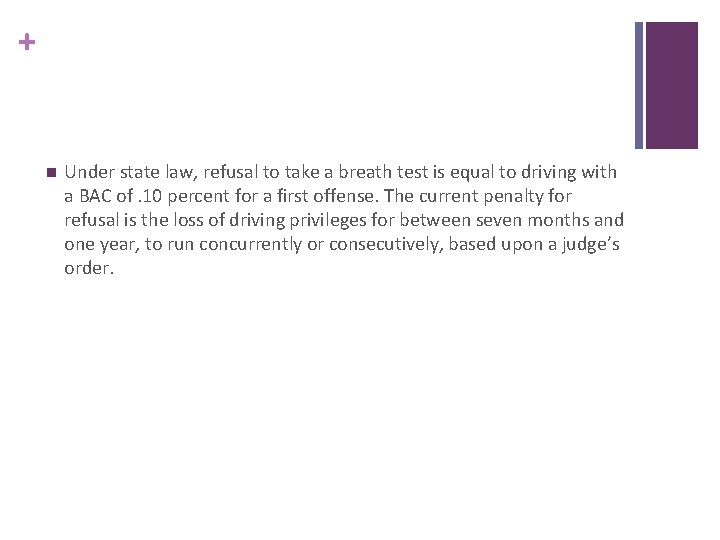 + n Under state law, refusal to take a breath test is equal to