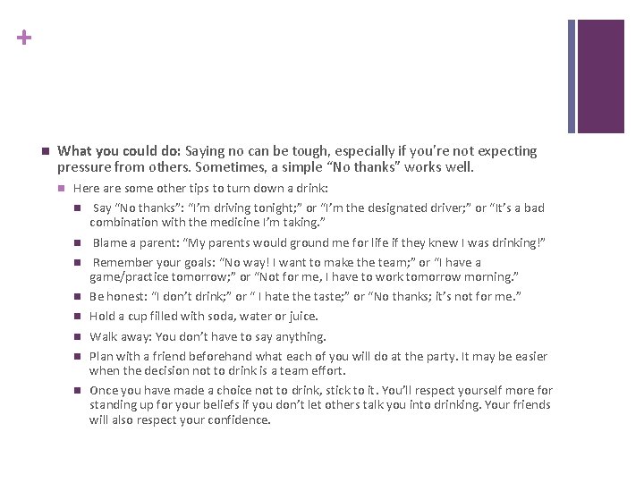 + n What you could do: Saying no can be tough, especially if you’re