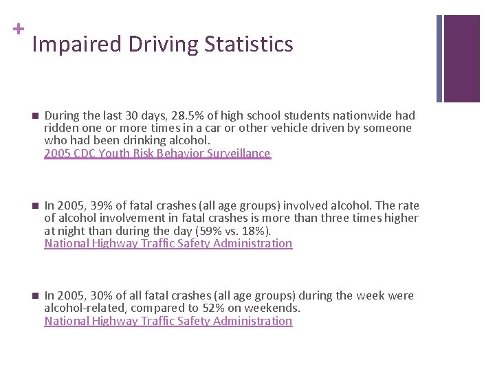 + Impaired Driving Statistics n During the last 30 days, 28. 5% of high