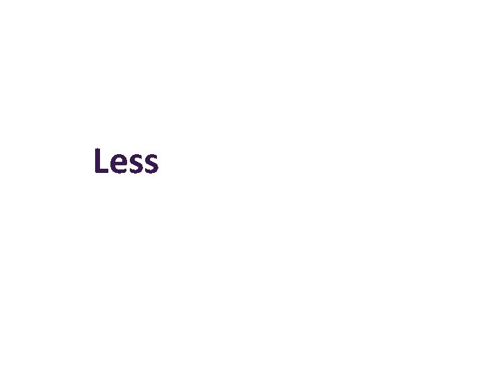 Less 
