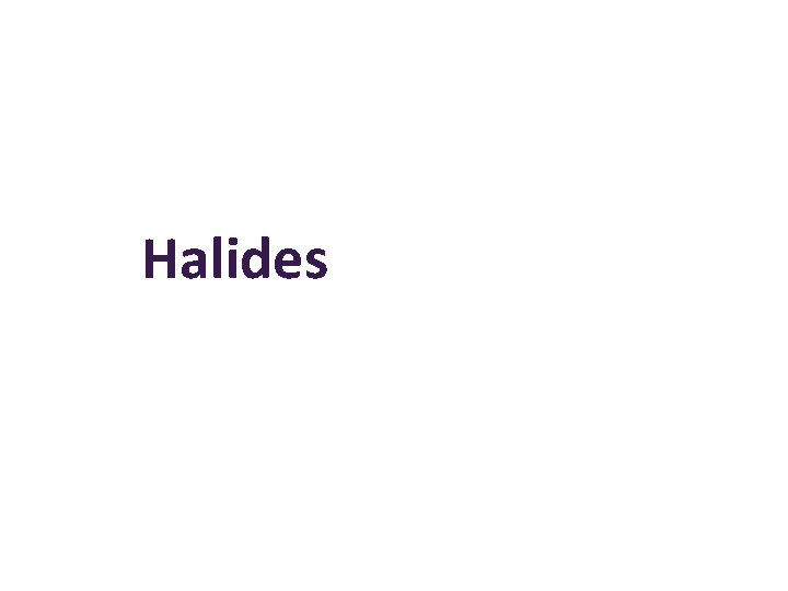 Halides 