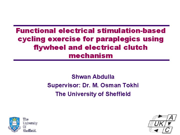 Functional electrical stimulation-based cycling exercise for paraplegics using flywheel and electrical clutch mechanism Shwan