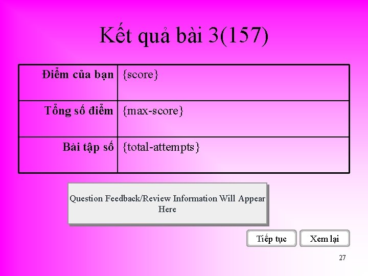 Kết quả bài 3(157) Điểm của bạn {score} Tổng số điểm {max-score} Bài tập