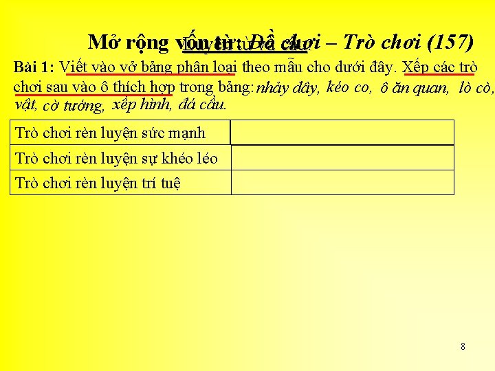 Mở rộng vốn từ: từĐồ chơi Luyện và câu : – Trò chơi (157)