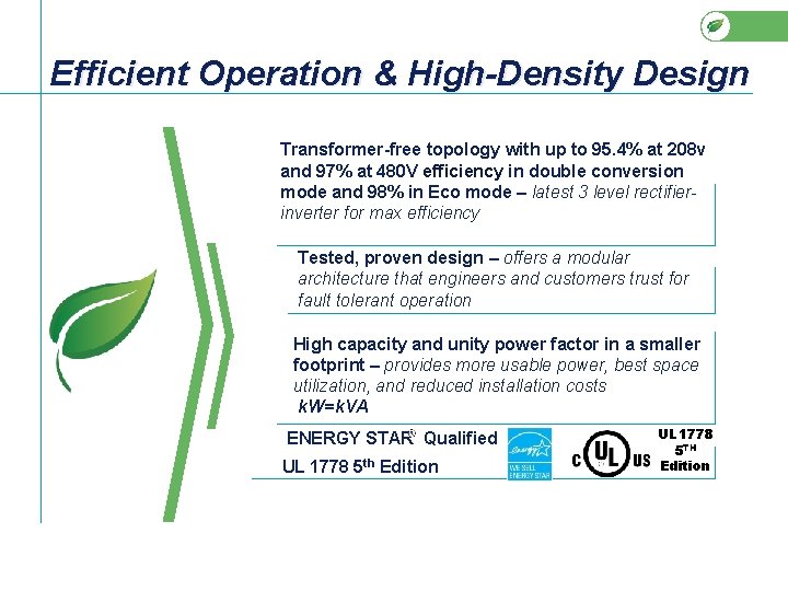 Efficient Operation & High-Density Design Transformer-free topology with up to 95. 4% at 208 Efficient Operation & High-Density Design Transformer-free topology with up to 95. 4% at 208