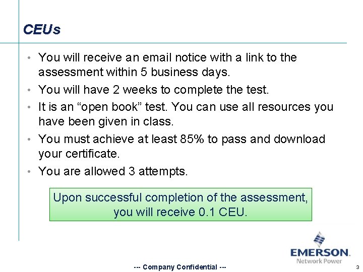 CEUs • You will receive an email notice with a link to the • CEUs • You will receive an email notice with a link to the •