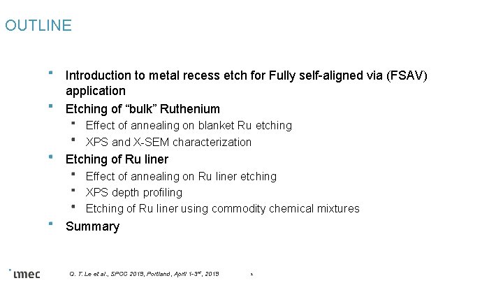 OUTLINE Introduction to metal recess etch for Fully self-aligned via (FSAV) application Etching of