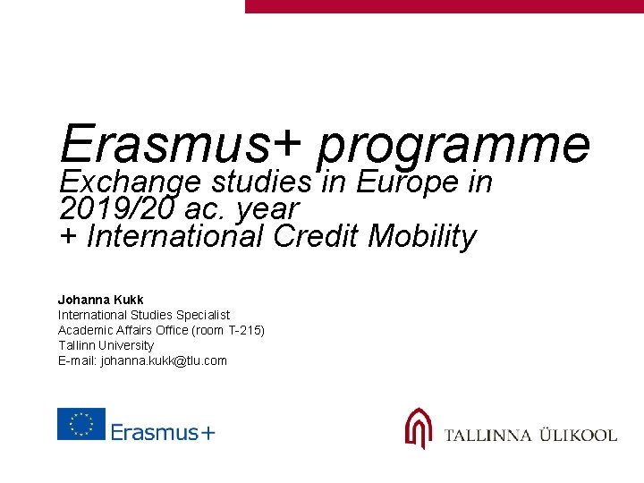 Erasmus+ programme Exchange studies in Europe in 2019/20 ac. year + International Credit Mobility