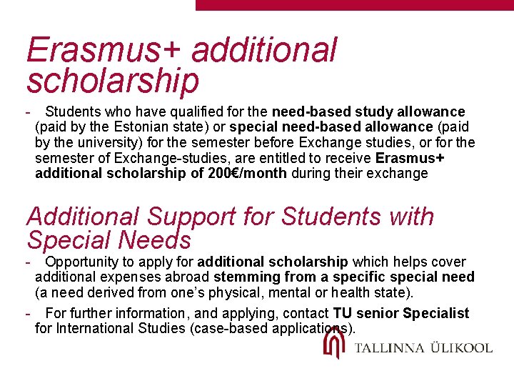 Erasmus+ additional scholarship - Students who have qualified for the need-based study allowance (paid