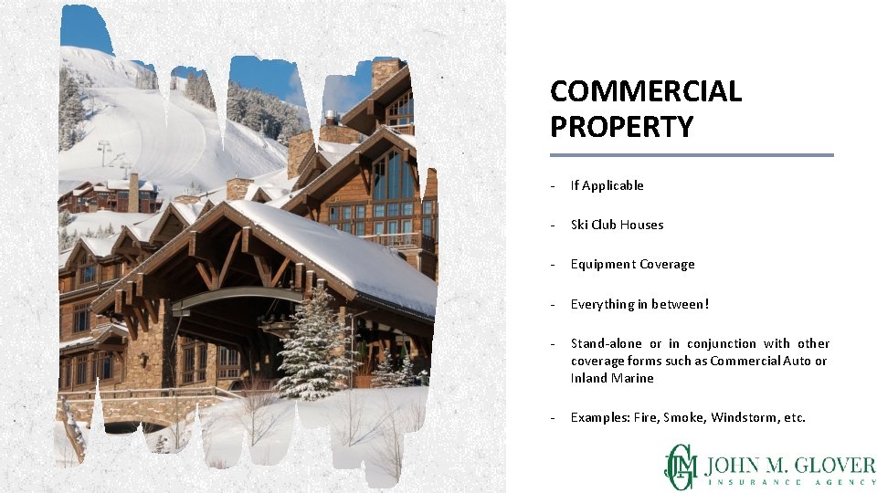 COMMERCIAL PROPERTY - If Applicable - Ski Club Houses - Equipment Coverage - Everything COMMERCIAL PROPERTY - If Applicable - Ski Club Houses - Equipment Coverage - Everything