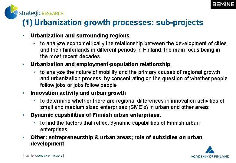 (1) Urbanization growth processes: sub-projects • • • Urbanization and surrounding regions • to