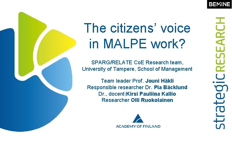 The citizens’ voice in MALPE work? SPARG/RELATE Co. E Research team, University of Tampere,