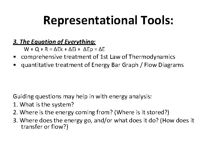 Representational Tools: 3. The Equation of Everything: W + Q + R = ∆Ek Representational Tools: 3. The Equation of Everything: W + Q + R = ∆Ek