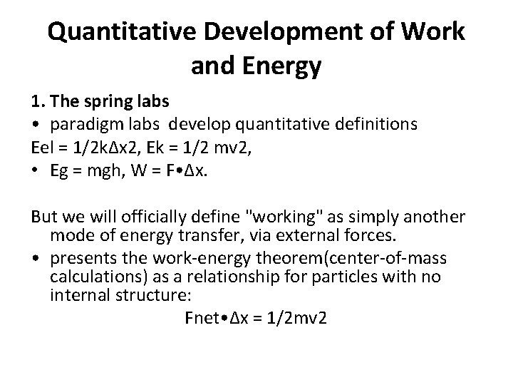 Quantitative Development of Work and Energy 1. The spring labs • paradigm labs develop