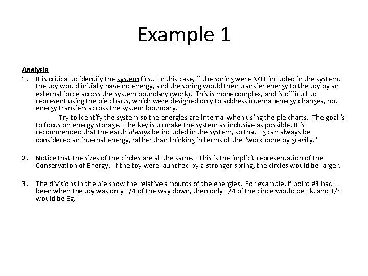 Example 1 Analysis 1. It is critical to identify the system first. In this