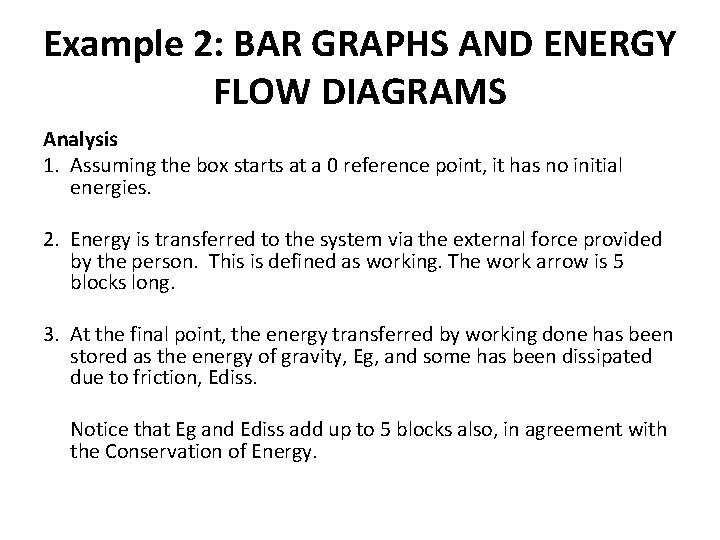 Example 2: BAR GRAPHS AND ENERGY FLOW DIAGRAMS Analysis 1. Assuming the box starts