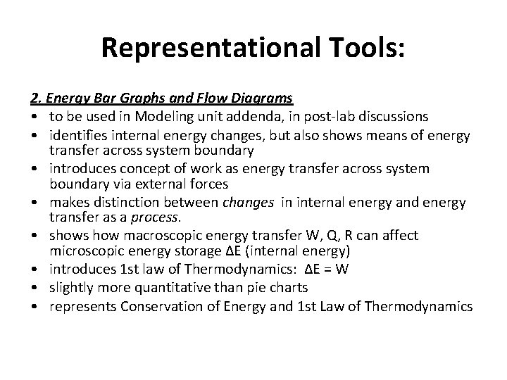 Representational Tools: 2. Energy Bar Graphs and Flow Diagrams • to be used in