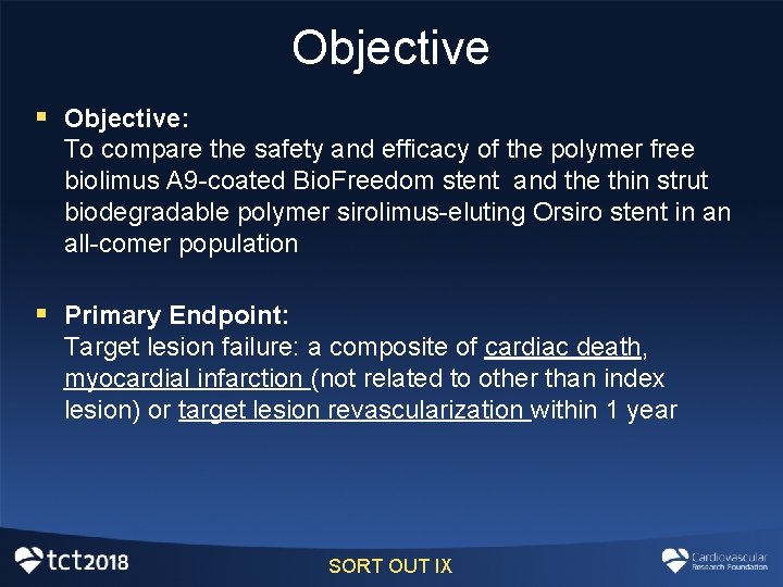 Objective § Objective: To compare the safety and efficacy of the polymer free biolimus Objective § Objective: To compare the safety and efficacy of the polymer free biolimus