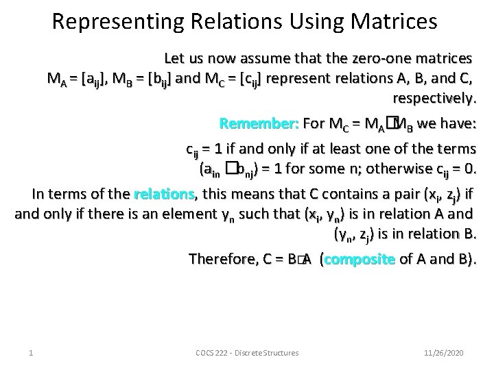 Representing Relations Using Matrices Let us now assume that the zero-one matrices MA =