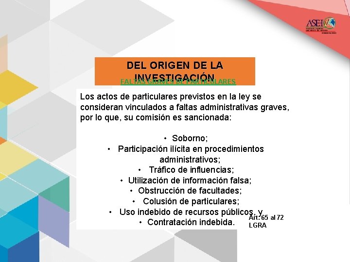 DEL ORIGEN DE LA INVESTIGACIÓN FALTAS GRAVES DE PARTICULARES Los actos de particulares previstos