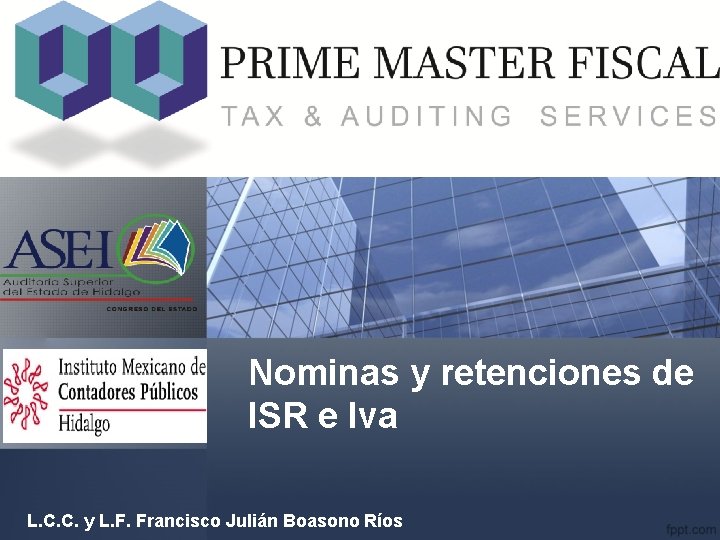 Nominas y retenciones de ISR e Iva L. C. C. y L. F. Francisco