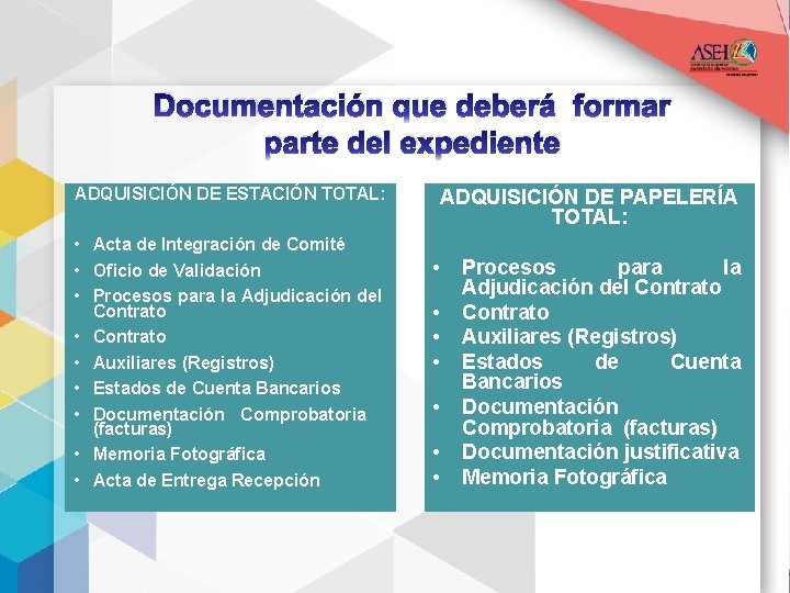 Documentación que deberá formar parte del expediente ADQUISICIÓN DE ESTACIÓN TOTAL: • Acta de