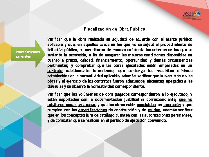 Fiscalización de Obra Pública Procedimientos generales Verificar que la obra realizada se adjudicó de