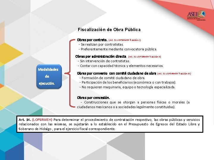 Fiscalización de Obra Pública Obras por contrato. (Art. 31 LOPSRMEH fracción I) - Se