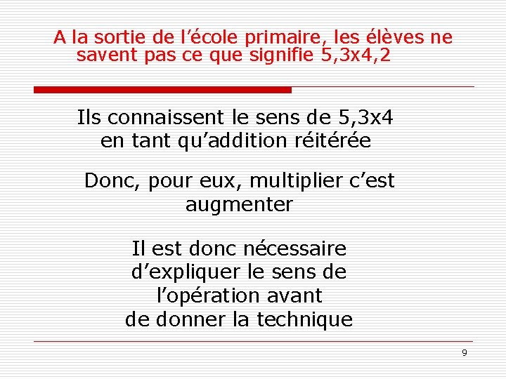 A la sortie de l’école primaire, les élèves ne savent pas ce que signifie