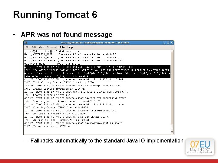 Running Tomcat 6 • APR was not found message – Fallbacks automatically to the Running Tomcat 6 • APR was not found message – Fallbacks automatically to the