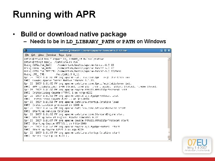 Running with APR • Build or download native package – Needs to be in Running with APR • Build or download native package – Needs to be in