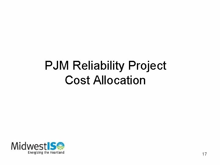 PJM Reliability Project Cost Allocation 17 