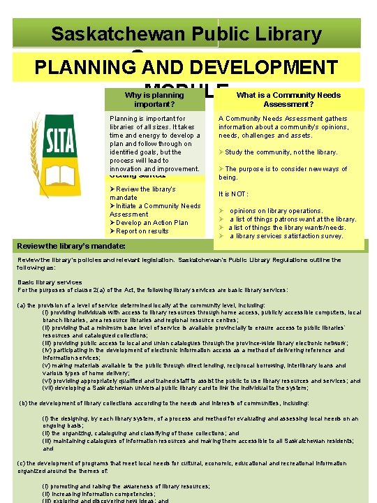 Saskatchewan Public Library Governance PLANNING AND DEVELOPMENT MODULE Why is planning important? Planning is