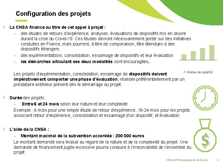 Configuration des projets ü La CNSA finance au titre de cet appel à projet